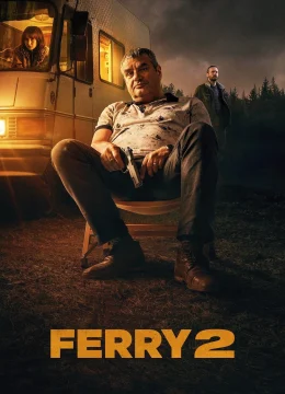 Xem Phim Ông Trùm Ferry 2 Vietsub HD Online