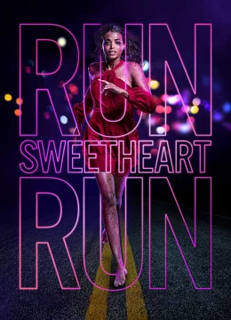 Xem Phim Run Sweetheart Run Vietsub HD Online