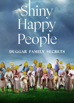 Xem Phim Shiny Happy People: Duggar Family Secrets Vietsub HD Online