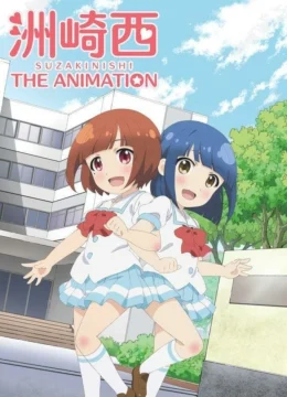 Suzakinishi The Animation