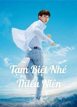 Xem Phim Tạm Biệt Nhé Thiếu Niên Vietsub HD Online