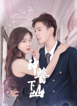Xem Phim Thần Y Xuống Núi Vietsub HD Online