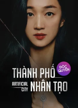 Xem Phim Thành Phố Nhân Tạo Vietsub HD Online