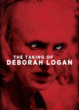 Xem Phim The Taking of Deborah Logan Vietsub HD Online