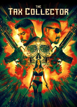 Xem Phim The Tax Collector Vietsub HD Online