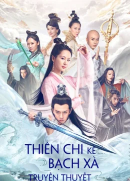 Xem Phim Thiên Chi Kê Bạch Xà Truyền Thuyết Vietsub HD Online
