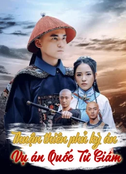 Xem Phim Thuận Thiên Phủ Kỳ Án – Vụ Án Quốc Tử Giám Vietsub HD Online