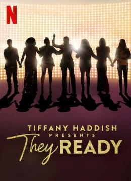 Tiffany Haddish giới thiệu: Họ đã sẵn sàng (Phần 1)