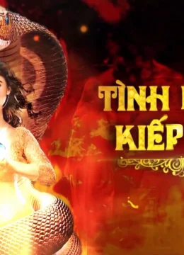 Tình Người Kiếp Rắn (Phần 1)