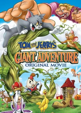 Xem Phim Tom and Jerry’s Giant Adventure Vietsub HD Online
