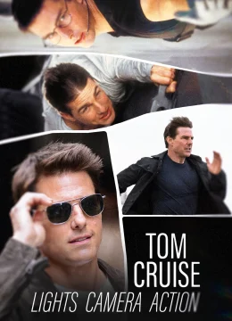 Xem Phim Tom Cruise: Hành Trình “Bất Khả Thi” Vietsub HD Online