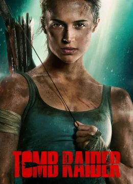 Xem Phim Tomb Raider: Huyền Thoại Bắt Đầu Vietsub HD Online