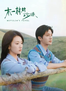 Xem Phim Trân Châu Của Mộc Nhất Lâm Vietsub HD Online