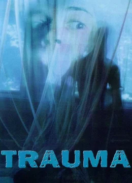 Xem Phim Trauma Vietsub HD Online