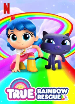 True và Vương quốc Cầu vồng (Phần 1)