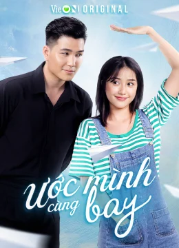 Xem Phim Ước Mình Cùng Bay Vietsub HD Online