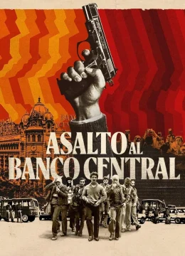 Xem Phim Vây hãm ngân hàng Banco Central Vietsub HD Online