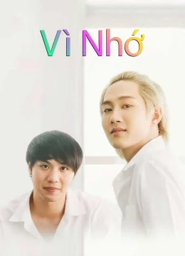 Xem Phim Vì Nhớ Vietsub HD Online