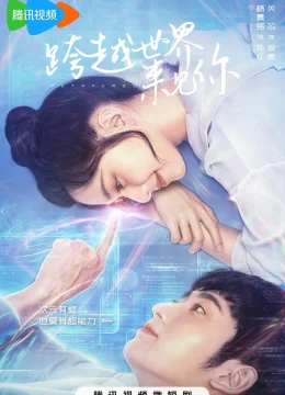 Xem Phim Vượt Qua Thế Giới Để Gặp Anh Vietsub HD Online