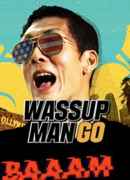 Xem Phim Wassup Man GO! Vietsub HD Online