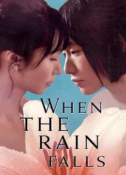 Xem Phim When the Rain Falls Vietsub HD Online