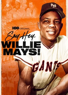 Xem Phim Willie Mays, Một Huyền Thoại Vietsub HD Online