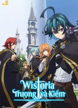 Xem Phim Wistoria: Trượng và Kiếm Vietsub HD Online