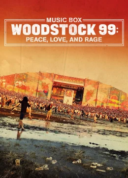 Xem Phim Woodstock 99: Hòa Bình, Tình Yêu và Cơn Thịnh Nộ Vietsub HD Online