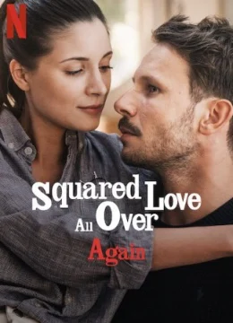 Xem Phim Yêu bình phương lại từ đầu Vietsub HD Online