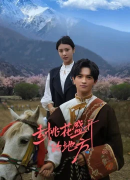 Xem Phim Đi Đến Nơi Hoa Đào Nở Rộ Vietsub HD Online