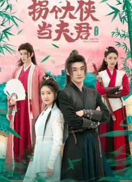 Xem Phim Gả Cho Đại Hiệp Vietsub HD Online