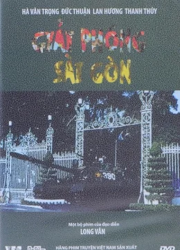 Xem Phim Giải Phóng Sài Gòn Vietsub HD Online