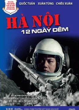 Xem Phim Hà Nội 12 Ngày Đêm Vietsub HD Online