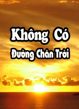 Xem Phim Không Có Đường Chân Trời Vietsub HD Online