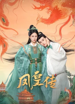 Xem Phim Phượng Hoàng Truyện Vietsub HD Online