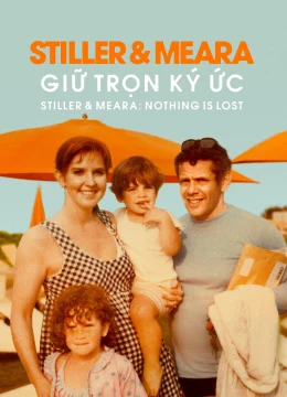 Xem Phim Stiller & Meara: Giữ Trọn Ký Ức Vietsub HD Online