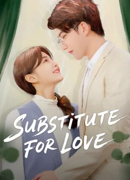 Thế Thân Vì Tình Yêu