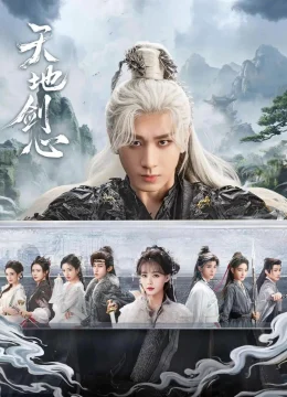 Xem Phim Thiên Địa Kiếm Tâm Vietsub HD Online