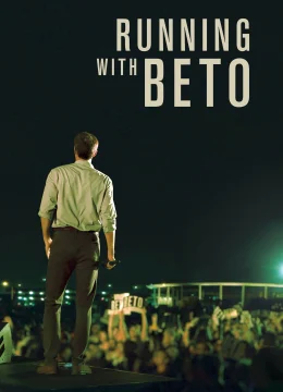 Xem Phim Tranh Cử Cùng Beto Vietsub HD Online