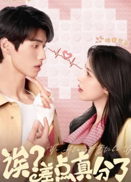 Xem Phim Ủa? Suýt Chia Tay Rồi! Vietsub HD Online