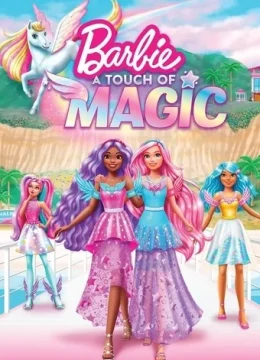 Xem Phim Barbie: Một Chút Phép Thuật (Phần 1) Vietsub HD Online