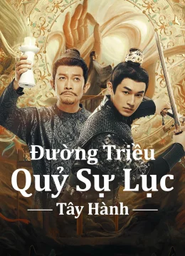 Xem Phim Đường Triều Quỷ Sự Lục 2 : Tây Hành Vietsub HD Online