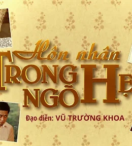 Xem Phim Hôn Nhân Trong Ngõ Hẹp Vietsub HD Online