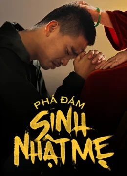 Xem Phim Phá Đám: Sinh Nhật Mẹ Vietsub HD Online