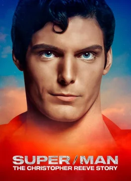 Xem Phim Super/Man: Câu chuyện của Christopher Reeve Vietsub HD Online