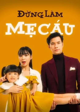 Xem Phim Đừng Làm Mẹ Cáu Vietsub HD Online