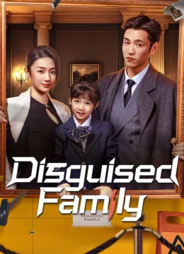 Xem Phim Gia Đình Ngụy Trang Vietsub HD Online