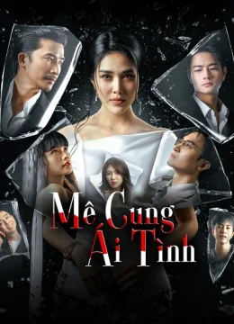 Xem Phim Mê Cung Ái Tình Vietsub HD Online