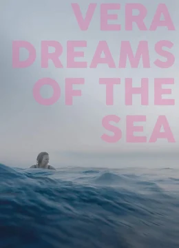 Xem Phim Giấc Mơ Biển Cả Của Vera Vietsub HD Online
